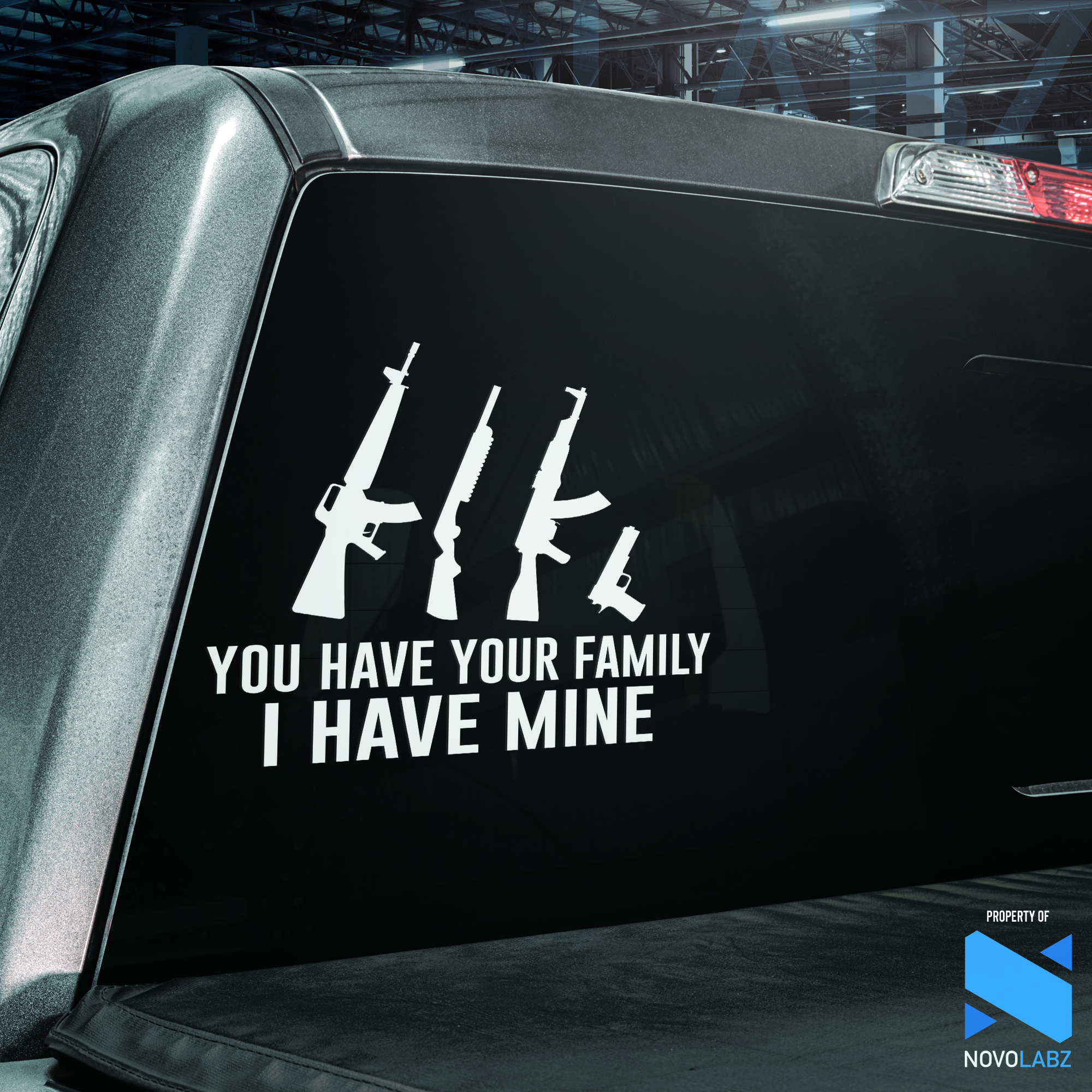 You Have Your Family, I Have Mine Vinyl Decal