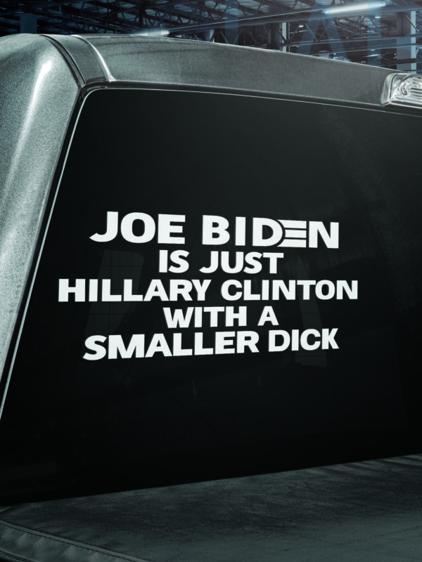 Joe Biden is Just Vinyl Decal