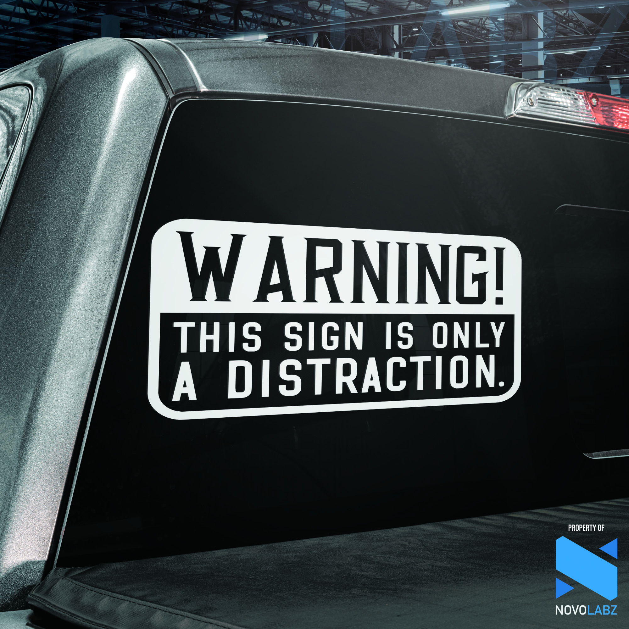 This Sign Is Only A Distraction Vinyl Decal